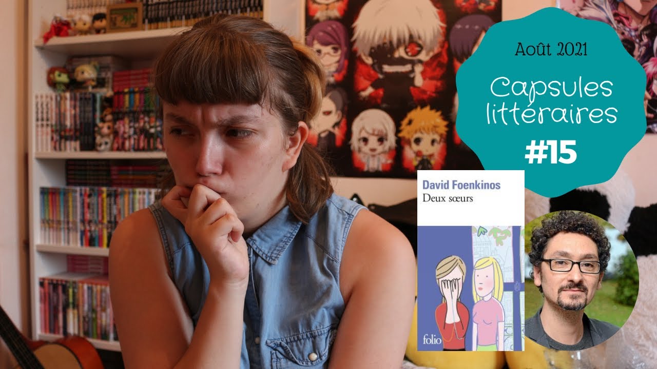 Capsule littéraire #15 [Deux sœurs de David Foenkinos]