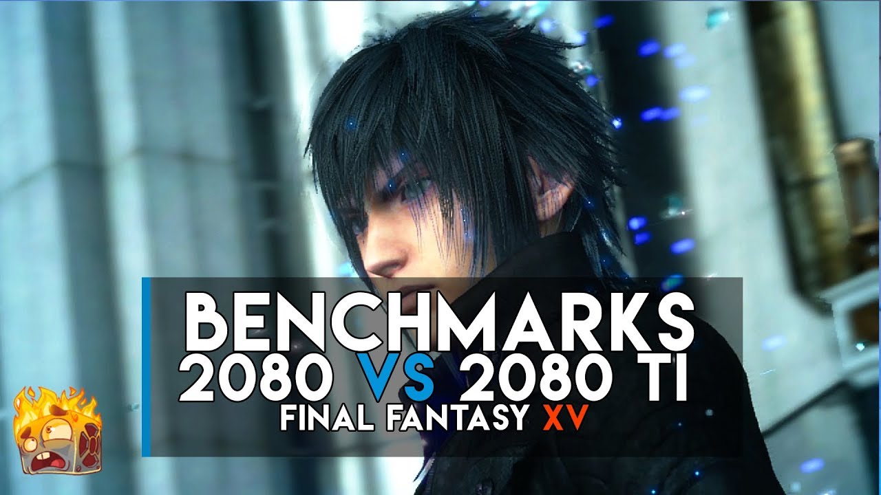 RTX 2080 vs 2080 Ti Benchmarks Final Fantasy XV 4K