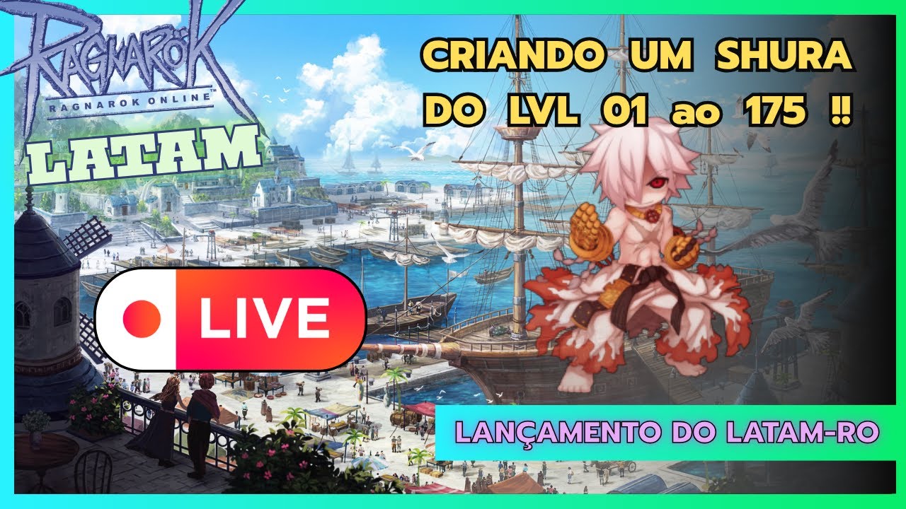 Dia 10⚔️Pegando lvl 170+ de Shura⚔️ Live Chill (Parceiro Oficial Ragnarok LATAM)