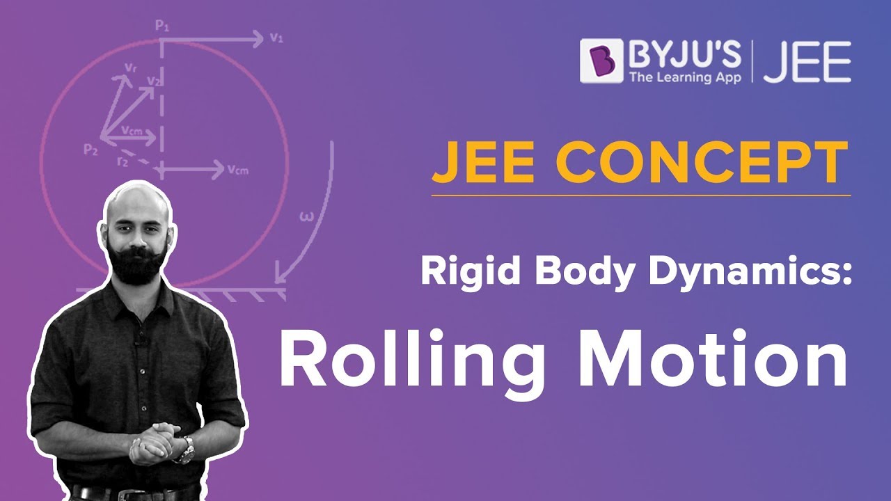 Rolling Motion | Rigid Body Dynamics | JEE 2023 Concept | Physics