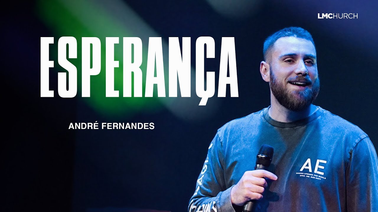 ESPERANÇA | ANDRE FERNANDES | LAGOINHA MIAMI CHURCH