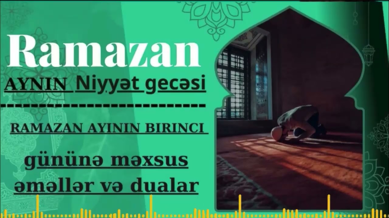 Ramazan ayının ilk gecəsi – niyyət gecəsinin qusul dua zikir əməlləri