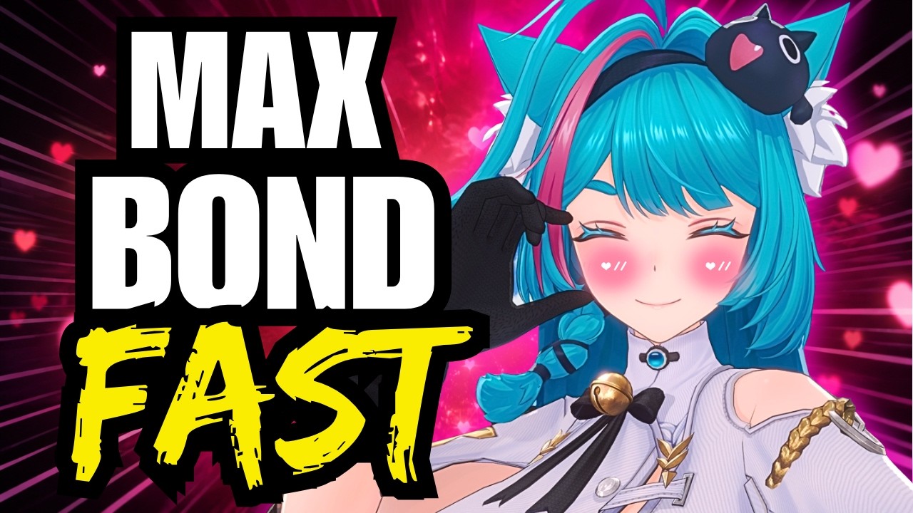 How to Max Bond Level Faster In NTE&ndash; Complete Guide