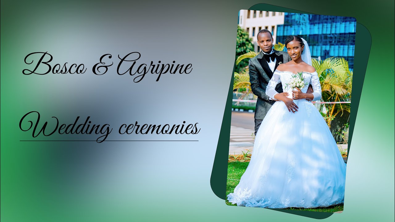 BOSCO & AGRIPINE WEDDING CEREMONIES