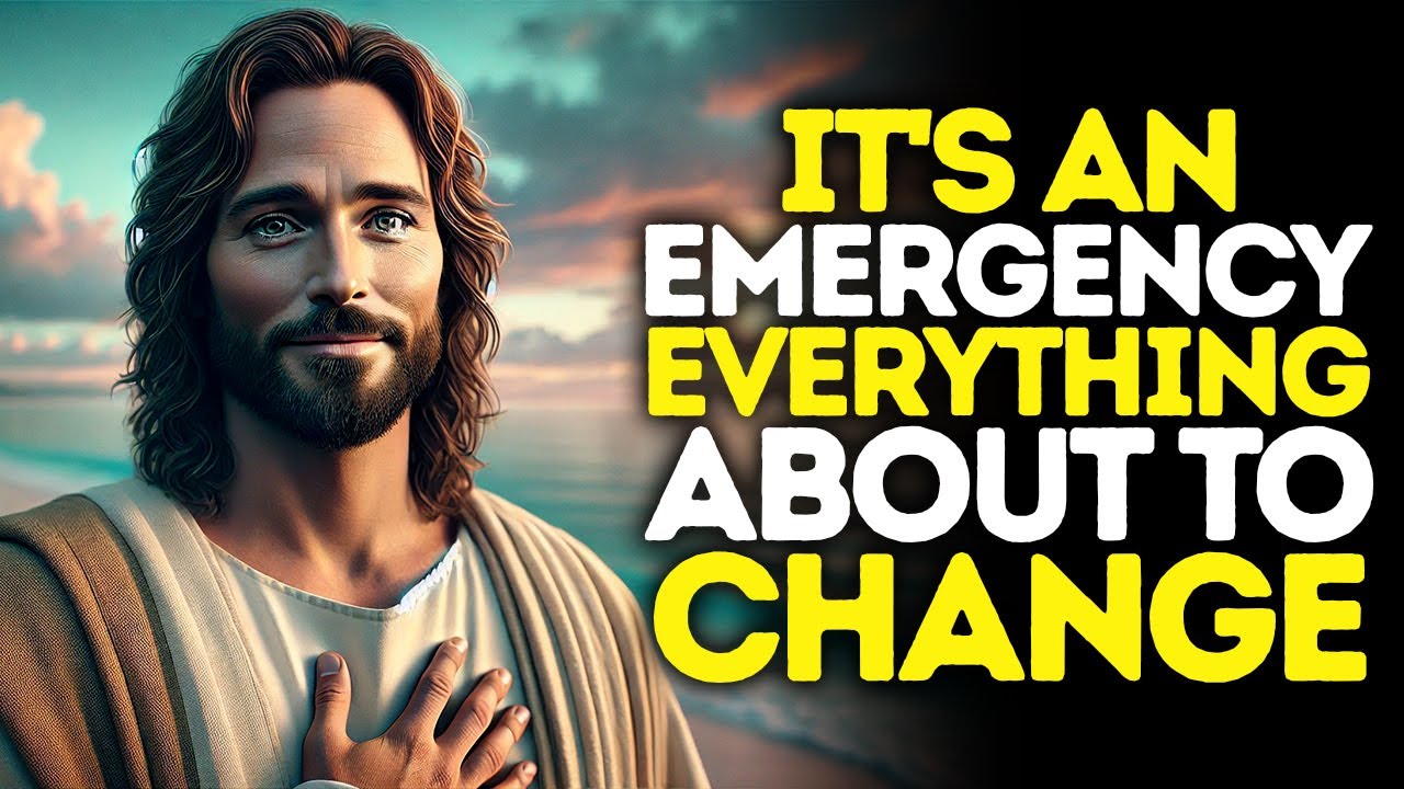 God Says: It's An EMERGENCY Everything Will CHANGE | God Message Today | Gods Message Now