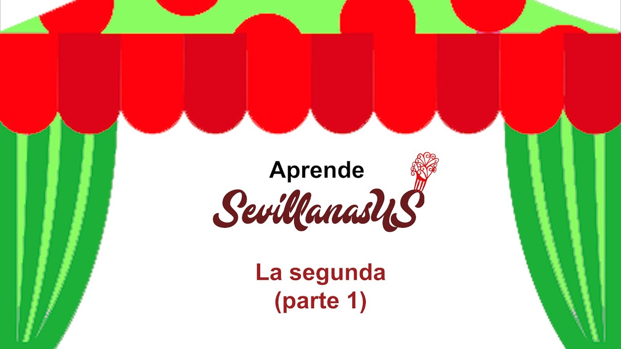 Aprende SevillanasUS. La segunda (parte 1).