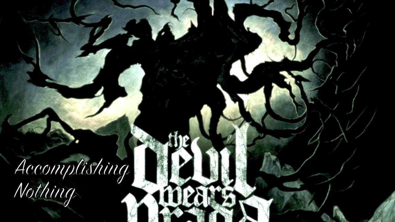 Nightzel - Accomplishing Nothing (The Devil Wears Prada Dez Moines Dubstep)