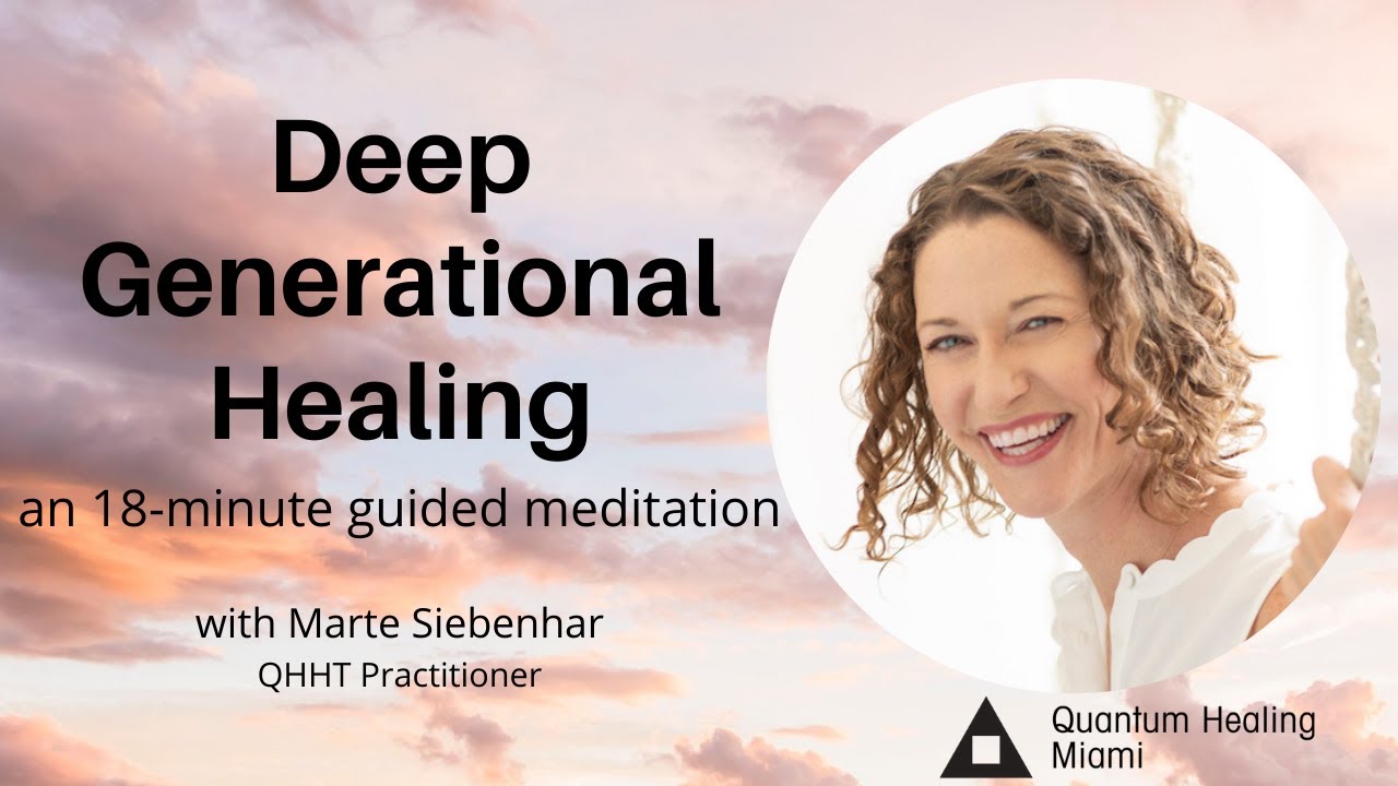 Guided Meditation for Generational Healing with QHHT Practitioner Marte Siebenhar