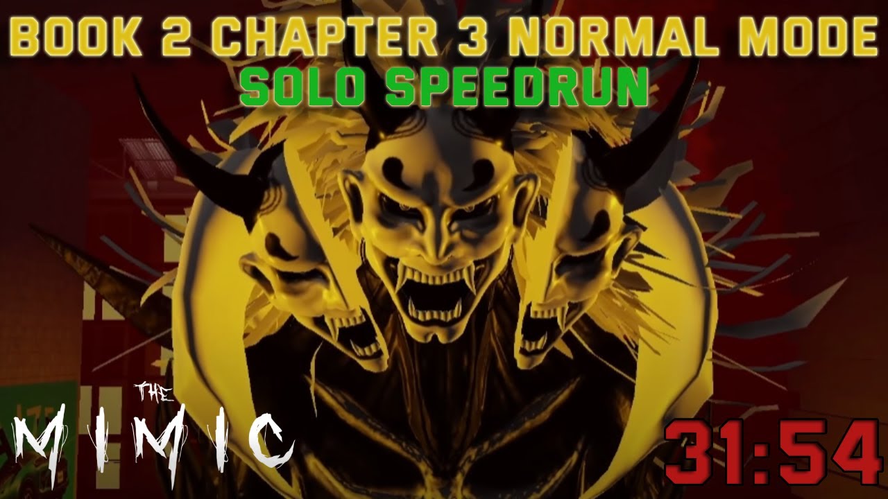The Mimic Book 2 - Chapter 3 - Solo Speedrun (31:54) - Roblox