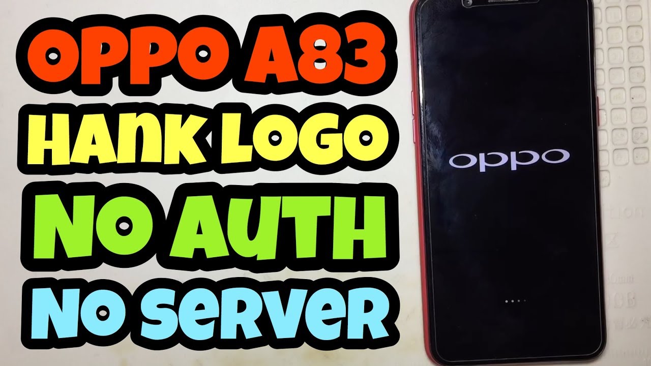 Perbaikan Oppo A83 CPH1729 Hank Logo Bandel, No Auth No Server // Pemuja Dongle Pantau Aja