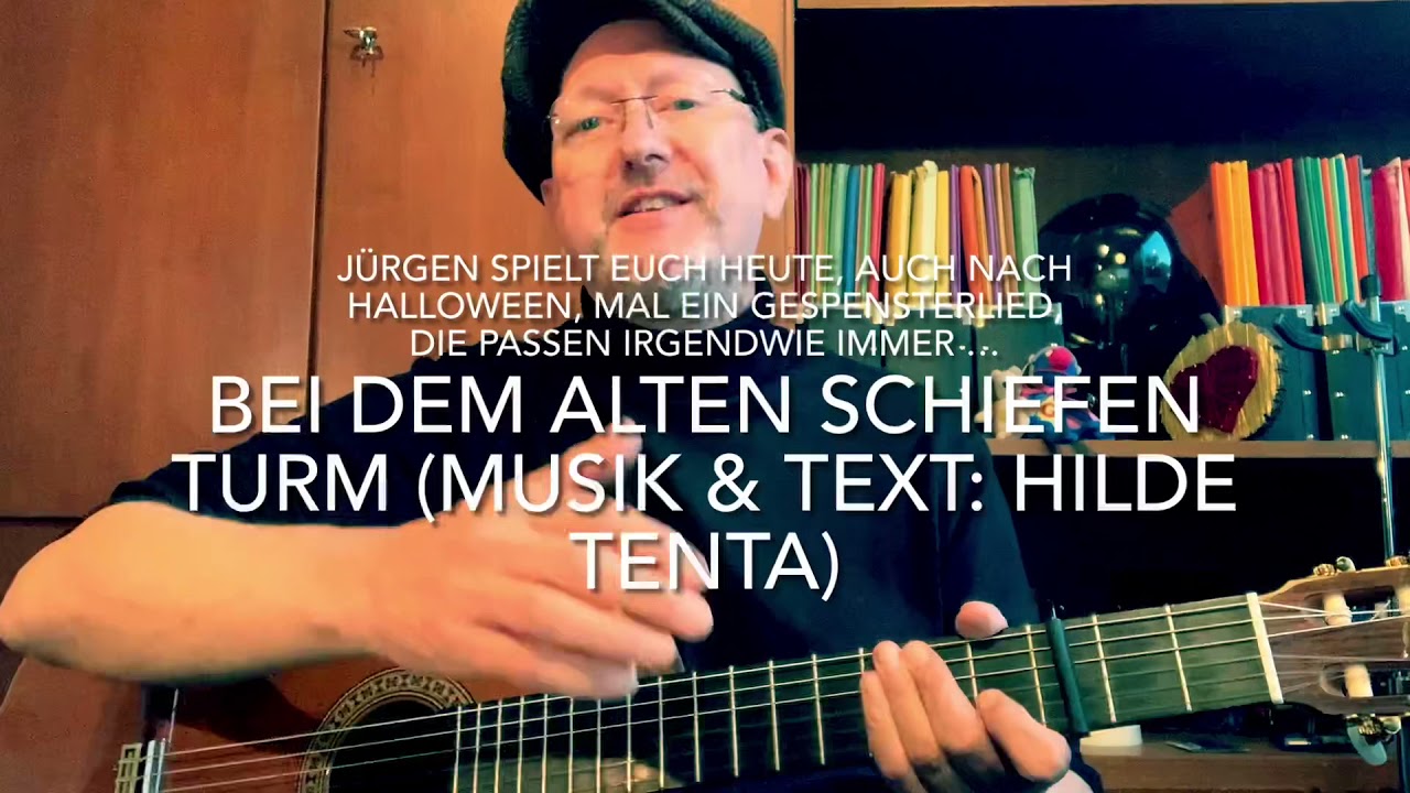 Bei dem alten schiefen Turm ( Text & Musik: Hilde Tenta ) hier heute interpretiert von Jürgen Fastje