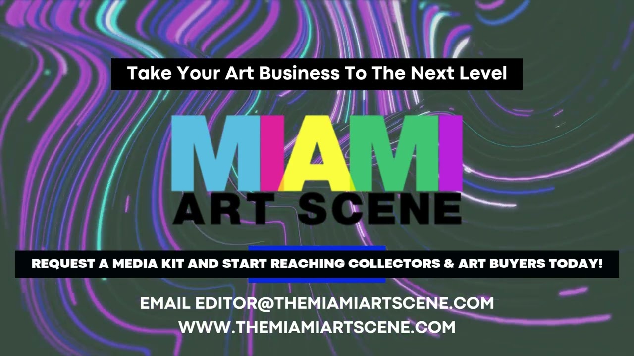Take Your Art Business To The Next Level With Miami Art Scene&trade;