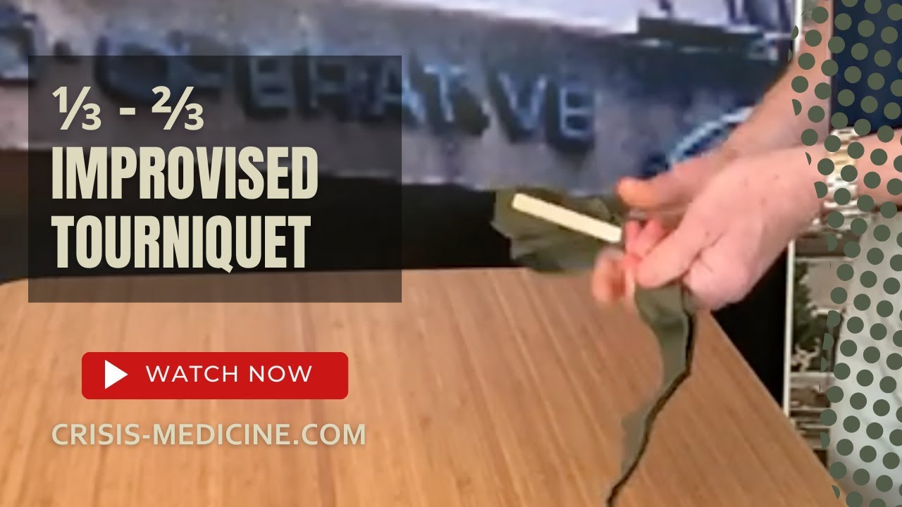 ⅓ - ⅔  Improvised Tourniquet