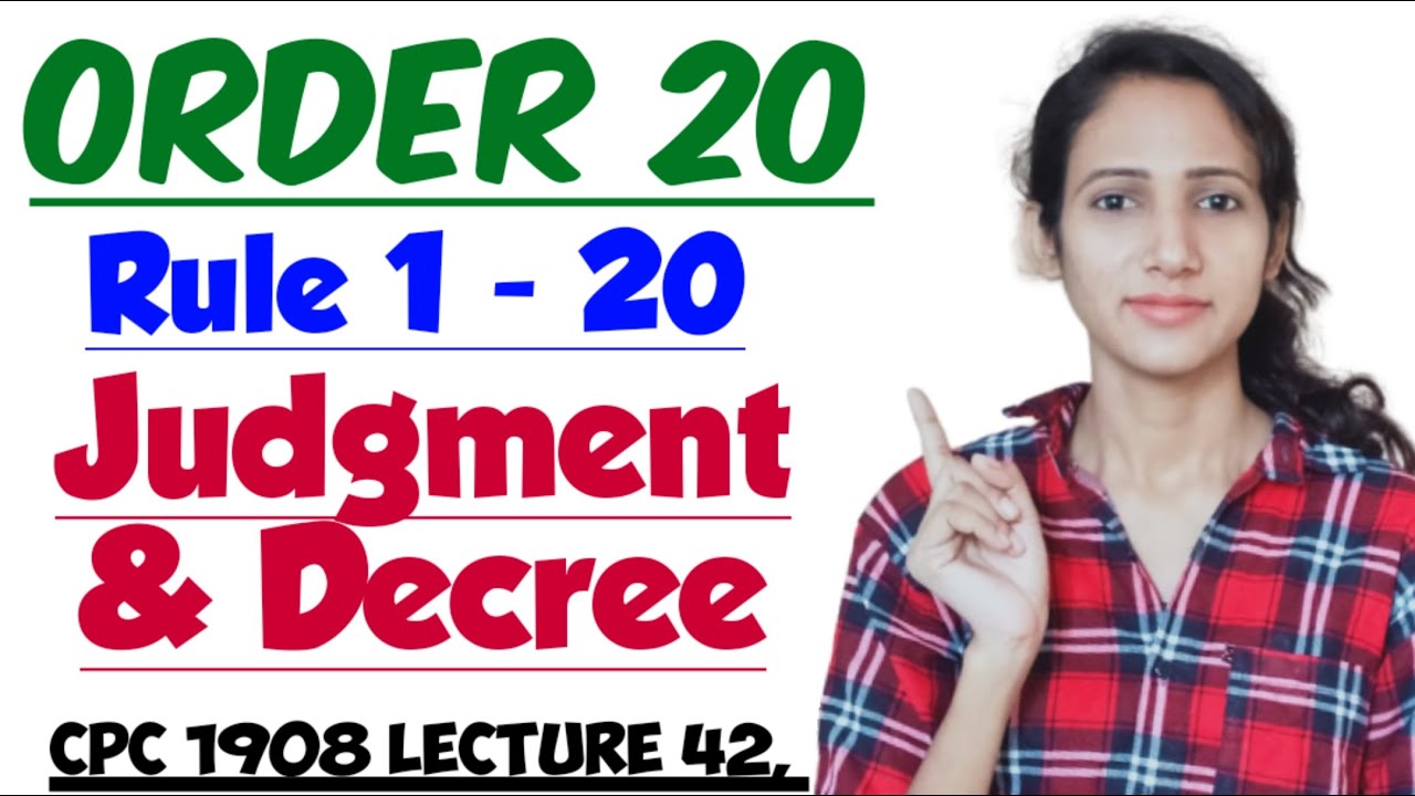 ORDER 20 OF CPC | Rule 1 to 20 | Judgment and Decree in CPC | CPC 1908 LECTURE 42,