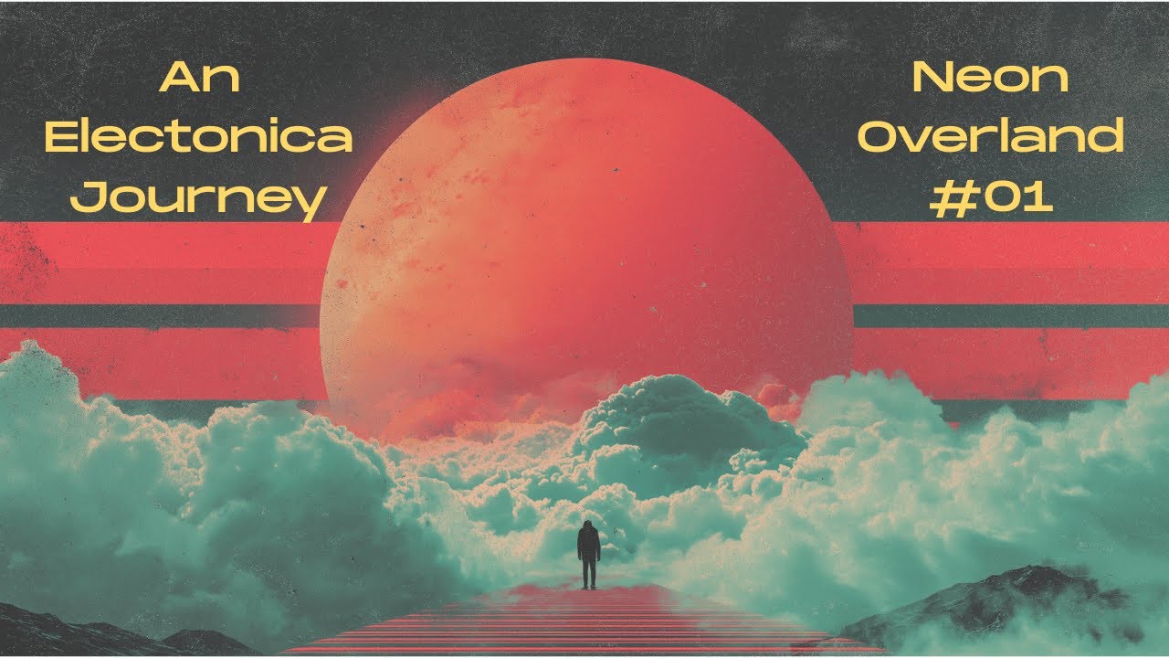 Neon Overland | 38-Min of Retro Synthwave · An Electronica Journey · Set #01
