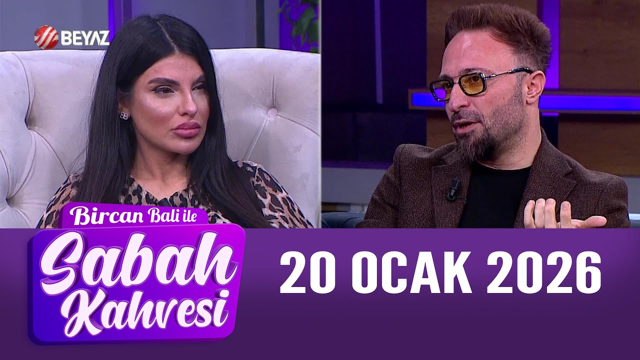 Bircan Bali ile Sabah Kahvesi 20 Ocak 2026