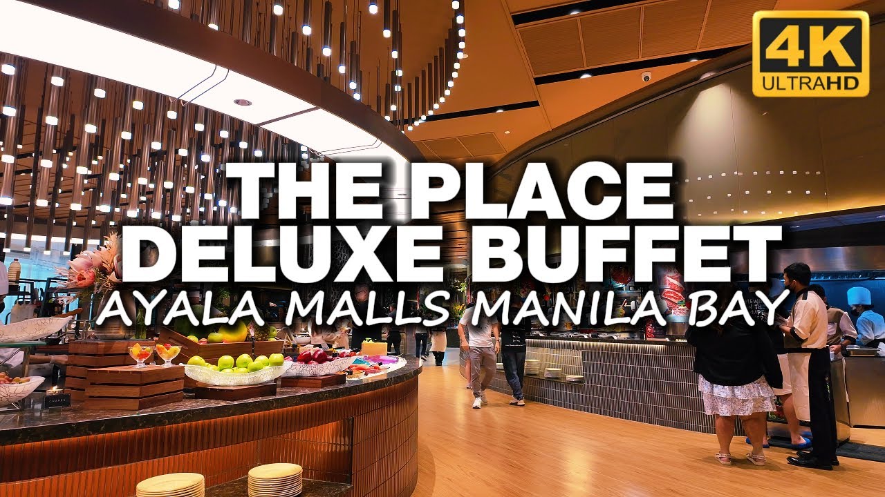 The Place - Deluxe Buffet | Ayala Malls Manila Bay [4K UHD]