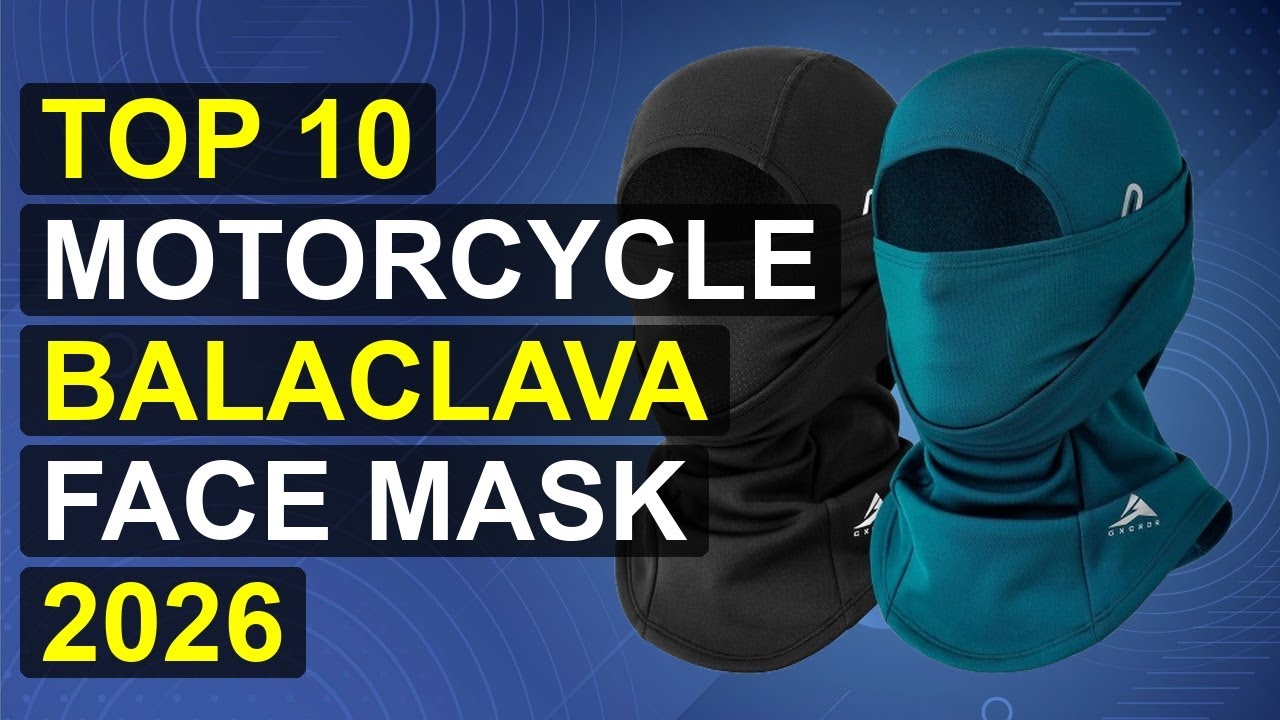 Top 10 Motorcycle Balaclava Face Mask 2026 | Best Motorcycle Balaclava Face Mask