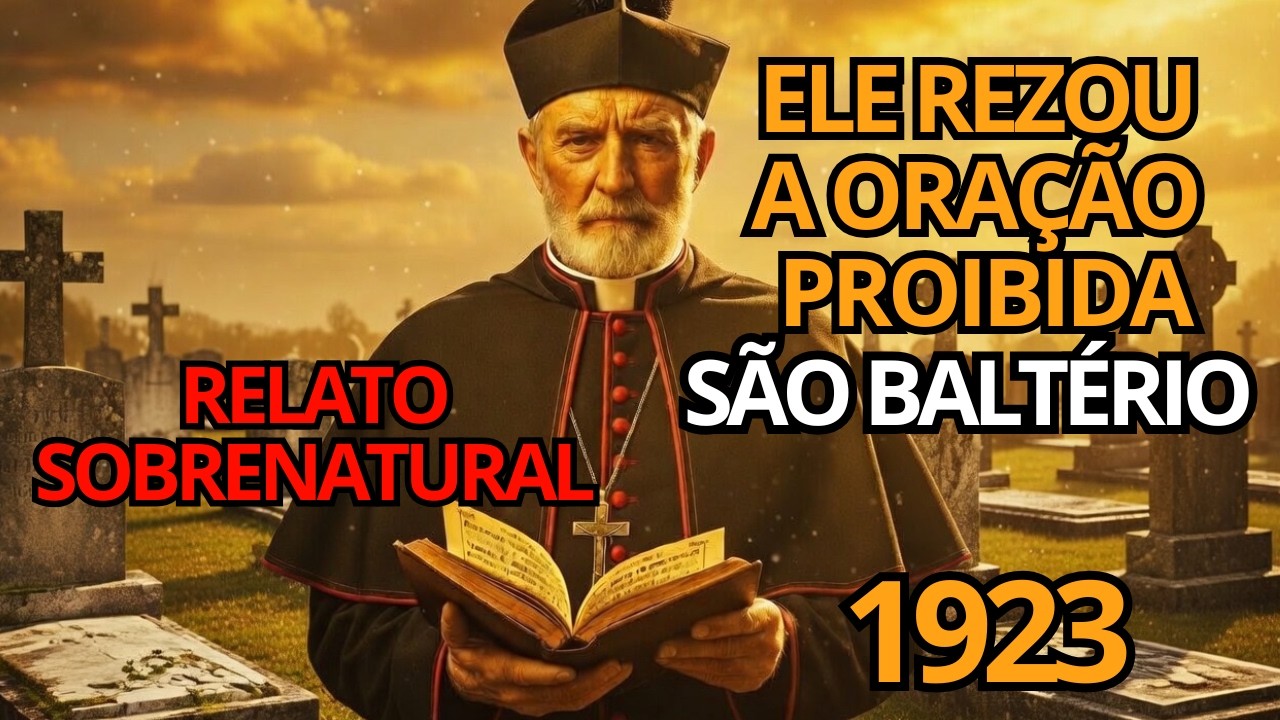 1923: O Padre Fez a Oração PROIBIDA de São Balterio... Depois DESAPARECEU