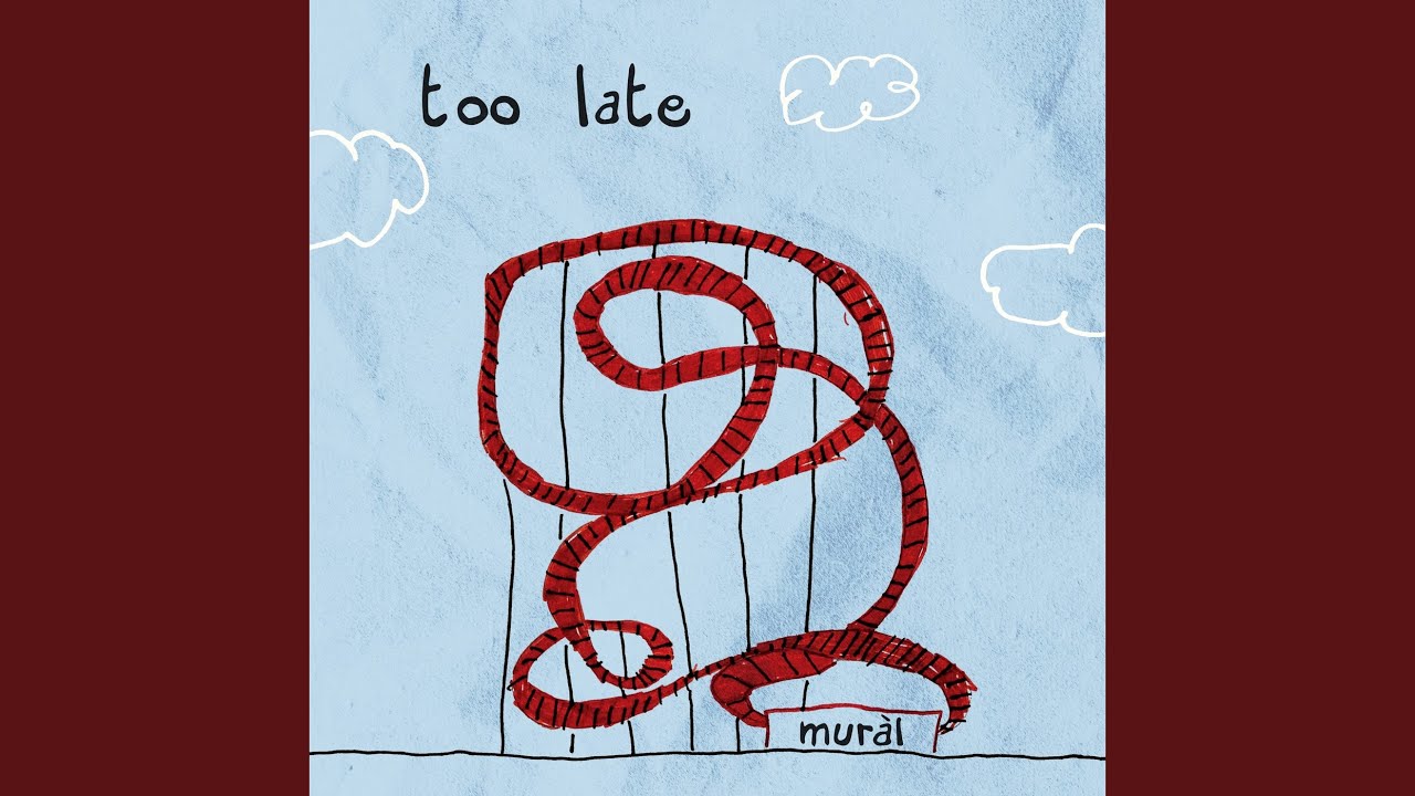 Too Late