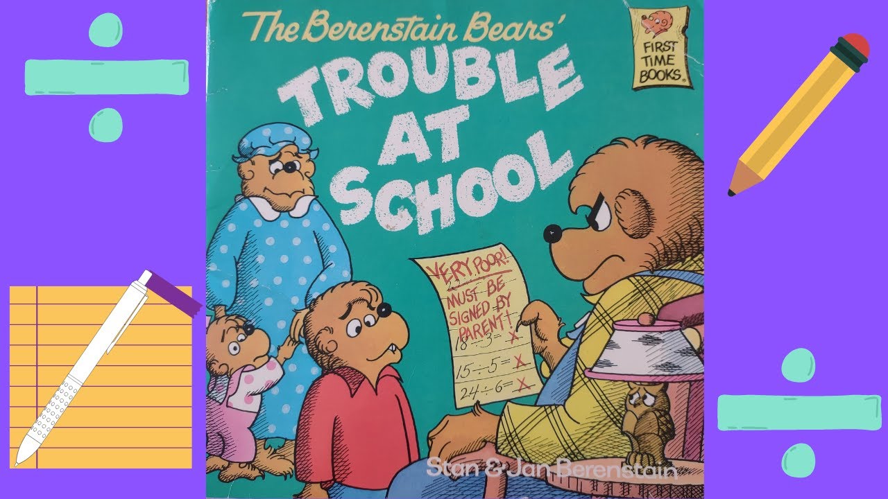 The Berenstain Bears and the Trouble at School by Stan and Jan Berenstain READ ALOUD