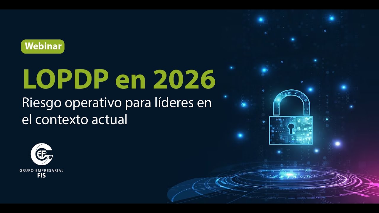 LOPDP EN 2026 - RIESGO OPERATIVO PARA LÍDERES EN EL CONTEXTO ACTUAL