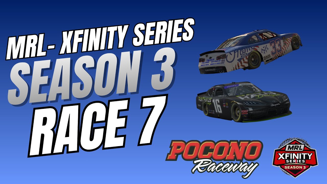 MRL Xfinity Series Season 3 Race 7 @Pocono Raceway - Rayovac Batteries 150
