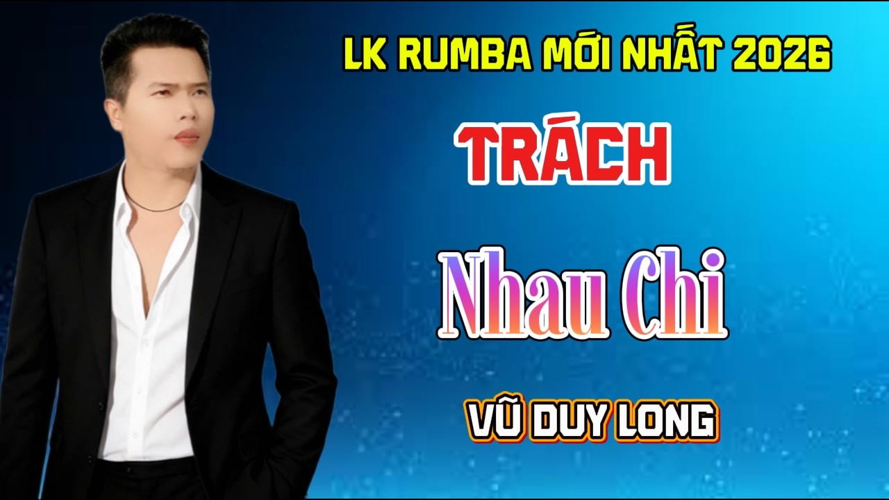 LK Trách Nhau Chi | Vũ Duy Long ( nghe bao mê )