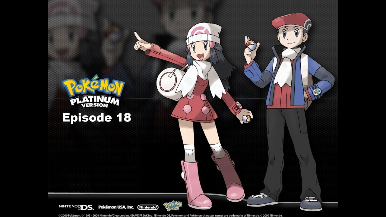 Pokemon Platinum Playthrough Episode 18