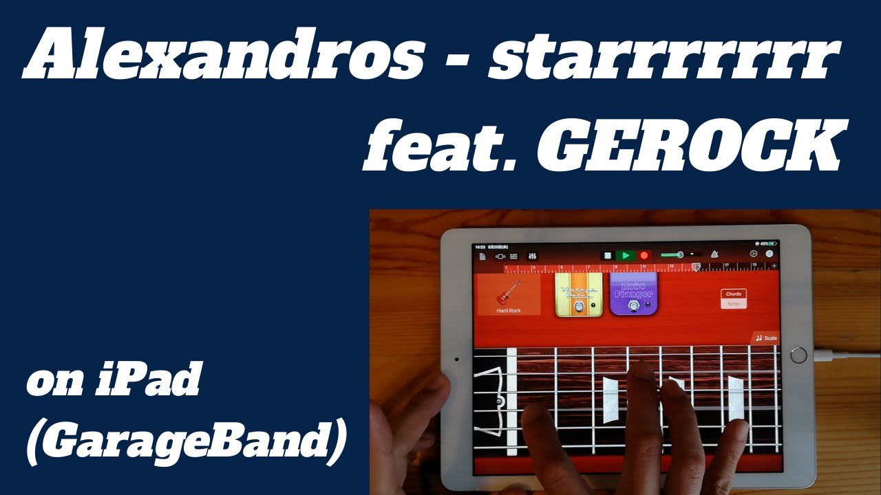 Alexandros - starrrrrrr feat. GEROCK on iPad(GarageBand)//ios版ガレージバンドで作ってみた 【DTM】