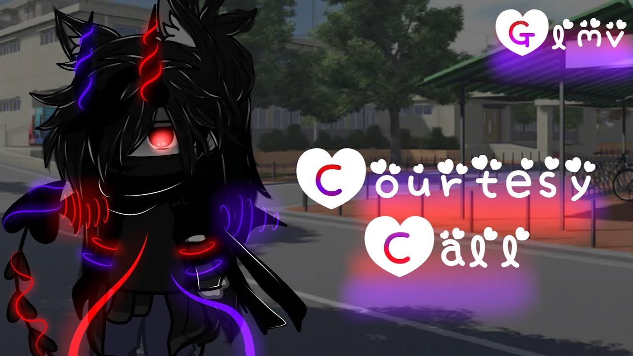 《 | 💀 . Courtesy Call .🔥 | 》|| GLMV || 《 ORIGINAL 》 // • By Queen • // 《 Special 》《 ! 22k ! 》