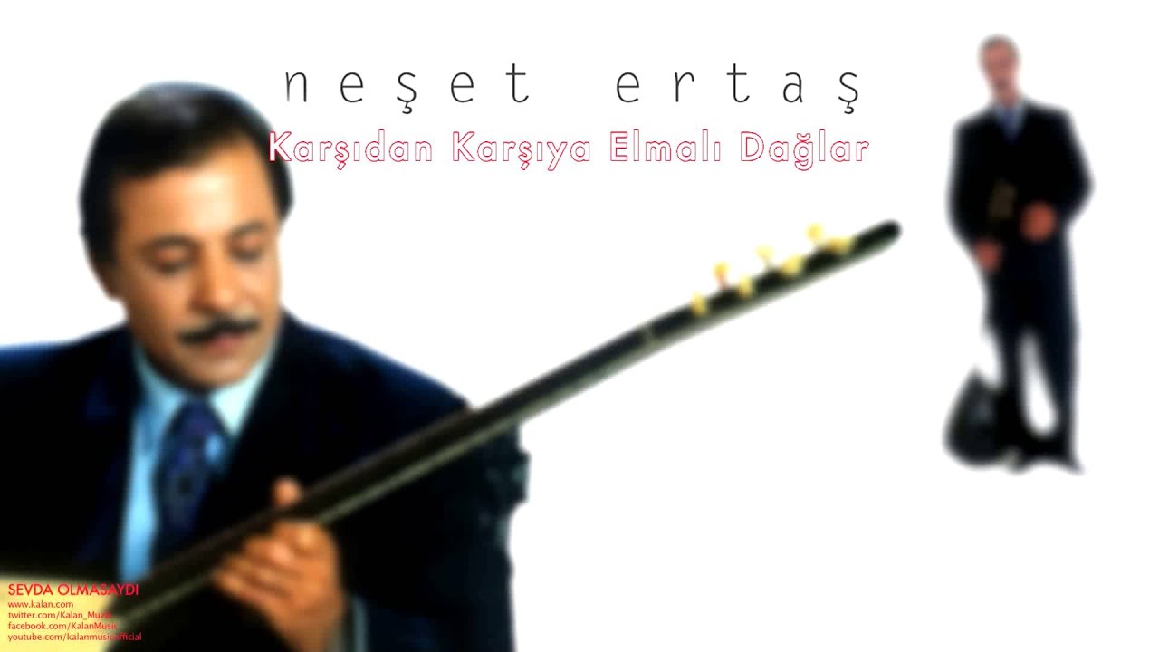 Neşet Ertaş - Karşıdan Karşıya Elmalı Dağlar [ Sevda Olmasaydı © Kalan Müzik ]