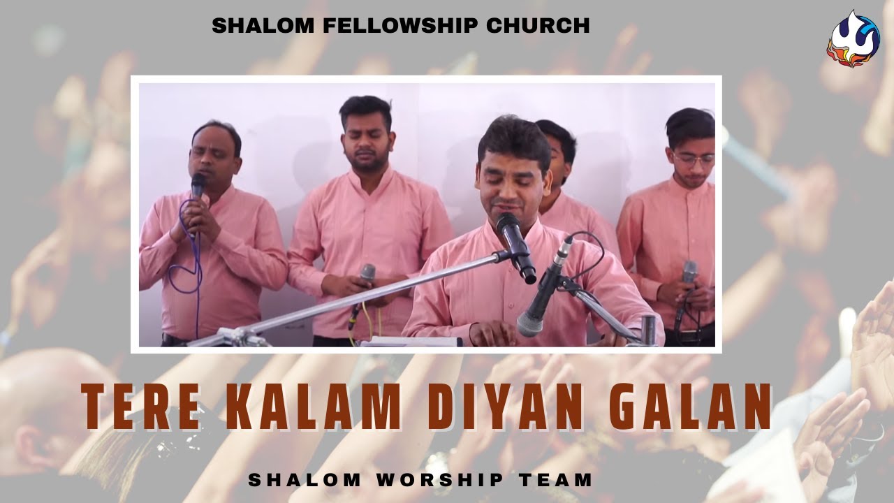 Tere Kalam Diyan Galan | SHALOM WORSHIP TEAM | SHALOM FELLOWSHIP CHURCH