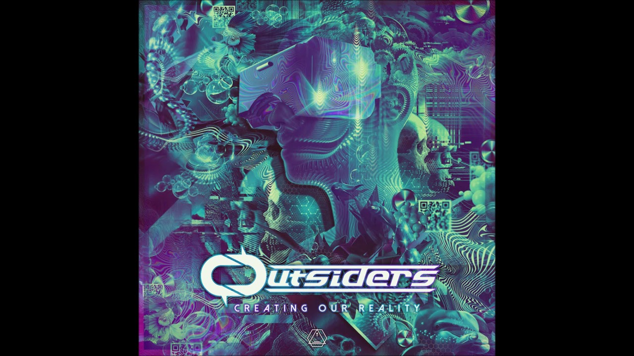 Outsiders - Creating Our Reality - Official