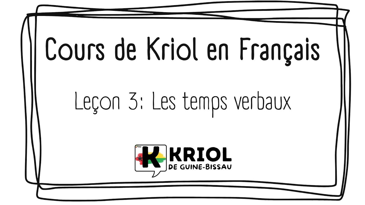 Cr&eacute;ole / kriol de Bissau Cours 3: La conjugaison