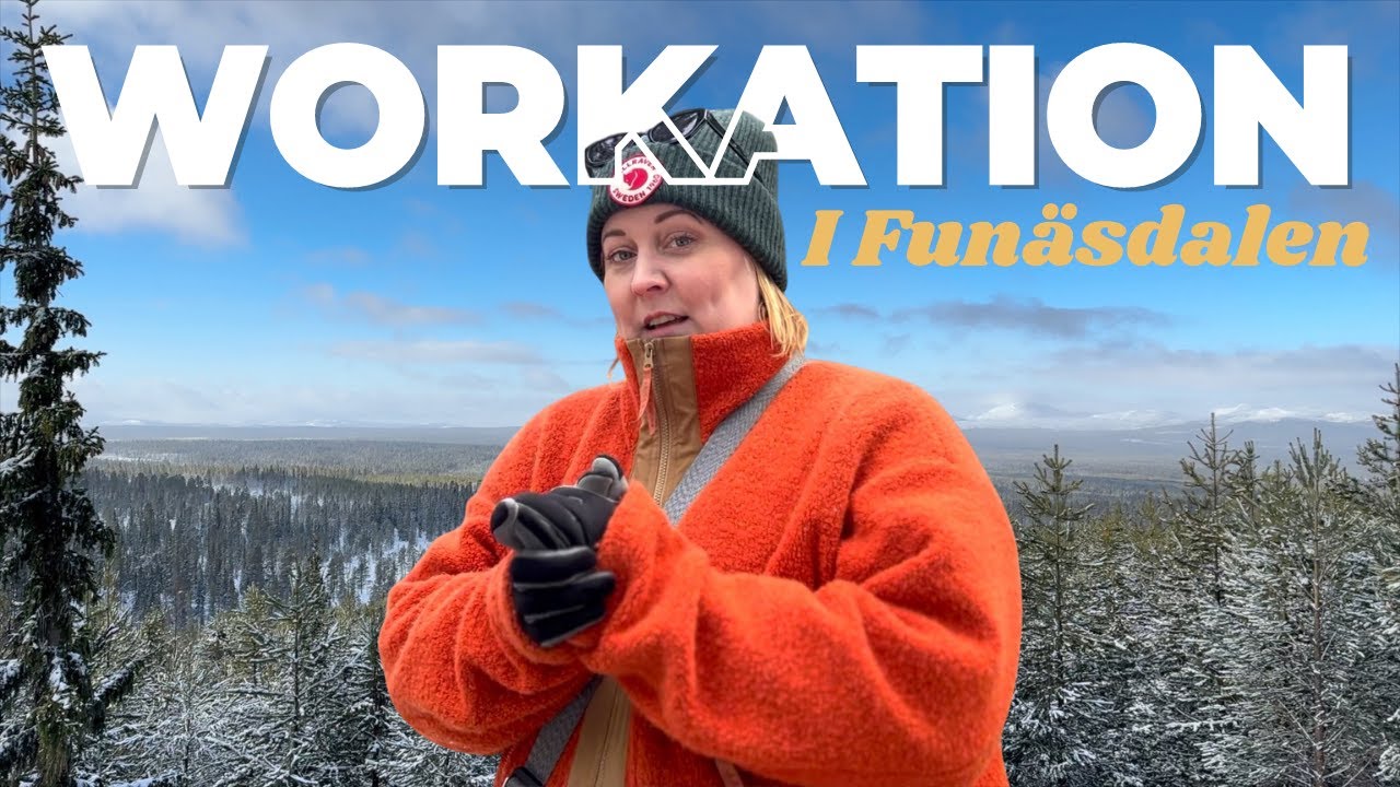 Workation i funäsdalen! | VLOGG
