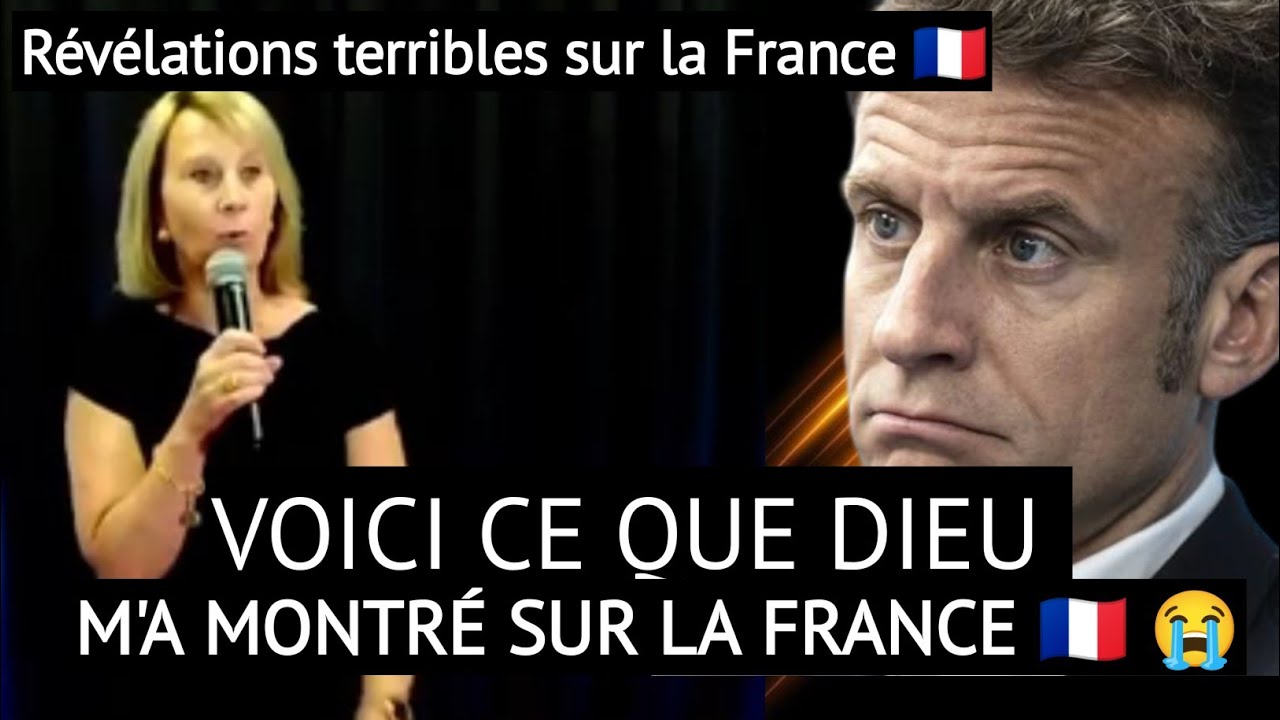 Tu fais souffrir la France 🇫🇷 . Proph&eacute;tie sur la France 