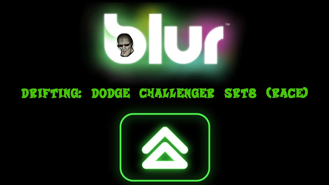 Blur Drifting: Dodge Challenger SRT8 (Race) (A Class)