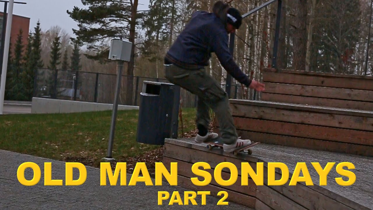 OLD MAN SONDAYS | SKATEBOARDING 2