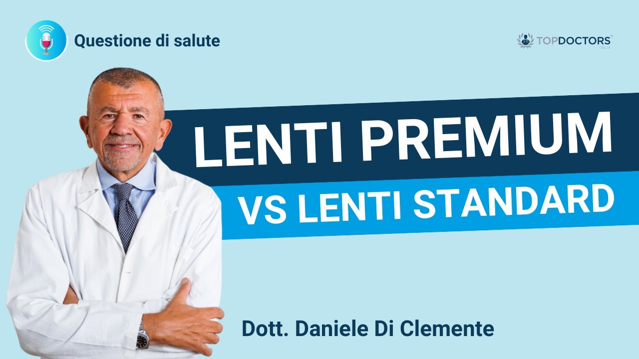 Lenti Standard vs Lenti Premium: Qual è la Differenza per la Vista? | Dott. Daniele Di Clemente