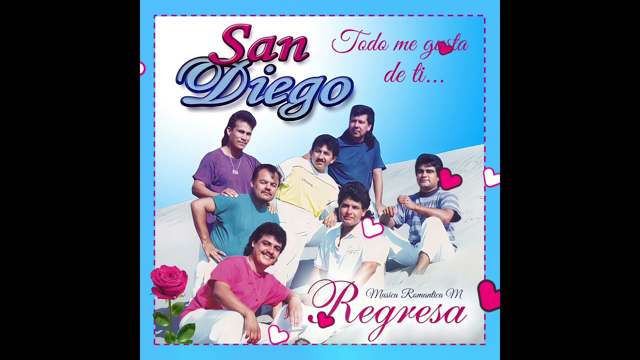 Grupo San Diego ❤ Todo Me Gusta De TI