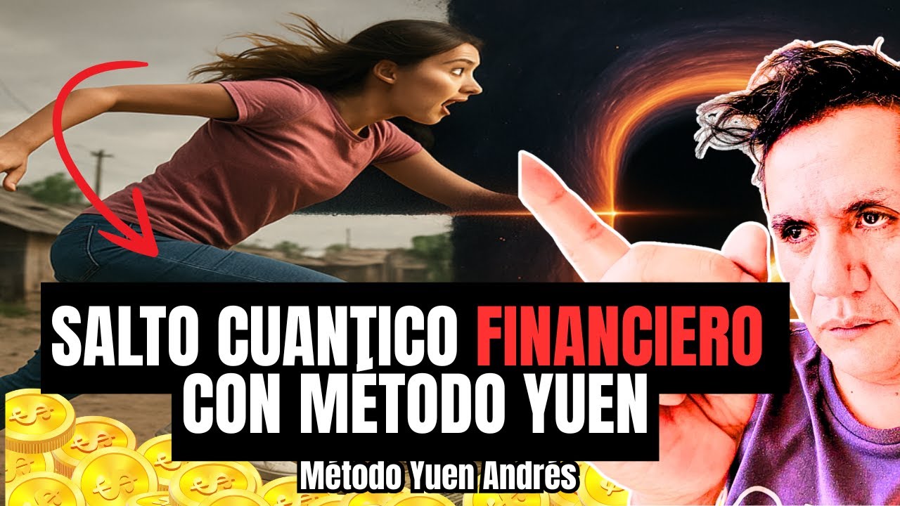 SALTO CUANTICO FINANCIERO CON METODO YUEN (1 HORA)