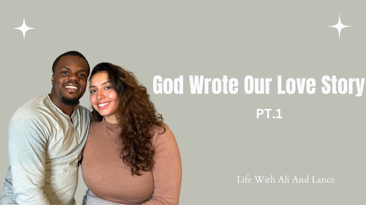 God Wrote Our Love Story - How The Lord Led Us To Our Godly Spouse
