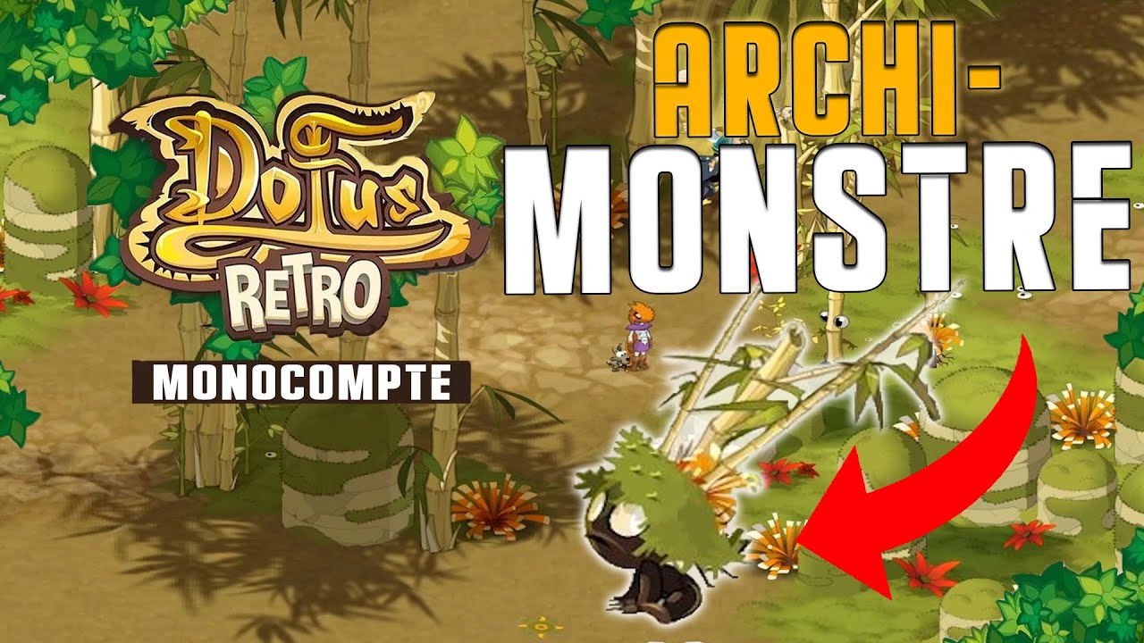 DOFUS RETRO MONOCOMPTE - On TAPE de l'ARCHIMONSTRE