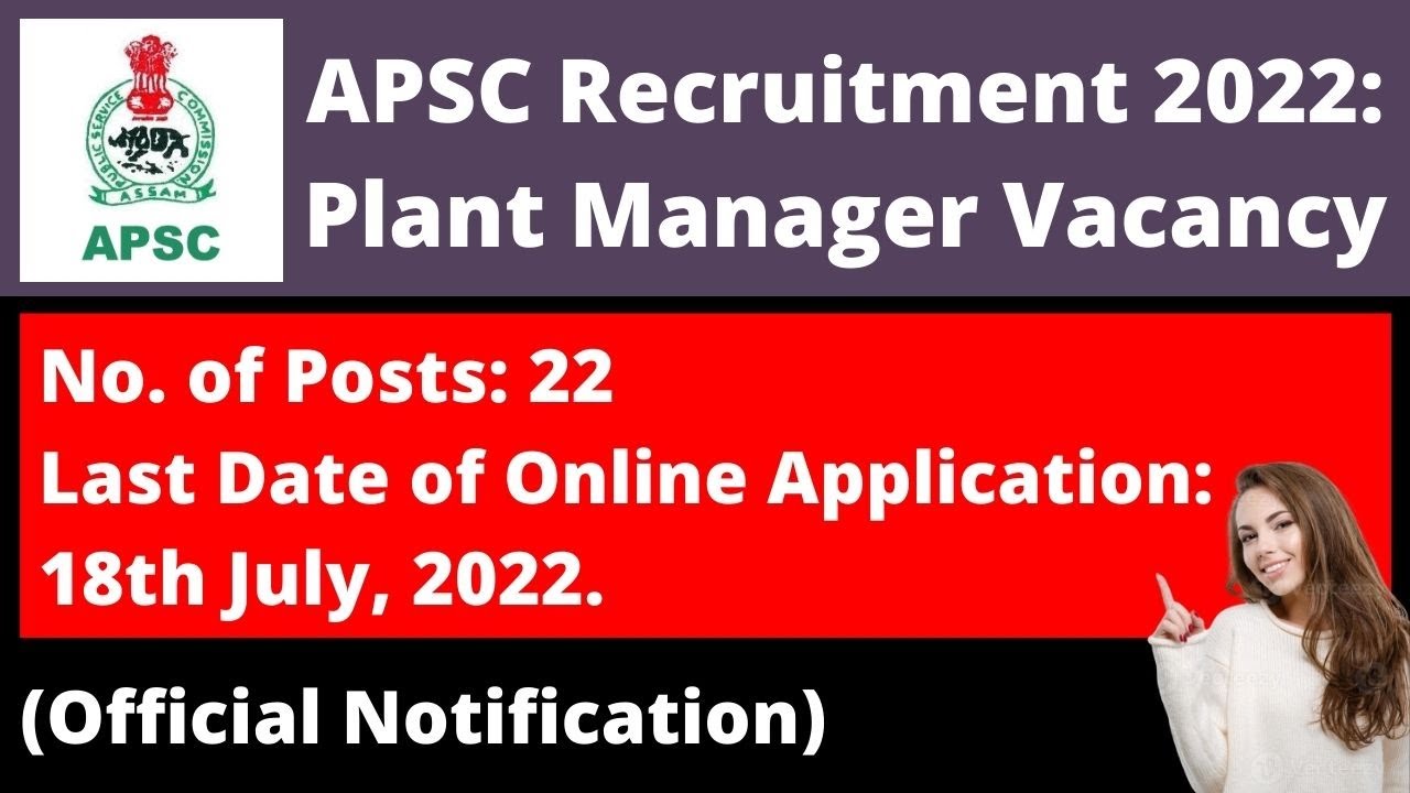 APSC Recruitment 2022: Plant Manager Vacancy (No. of Posts: 22)