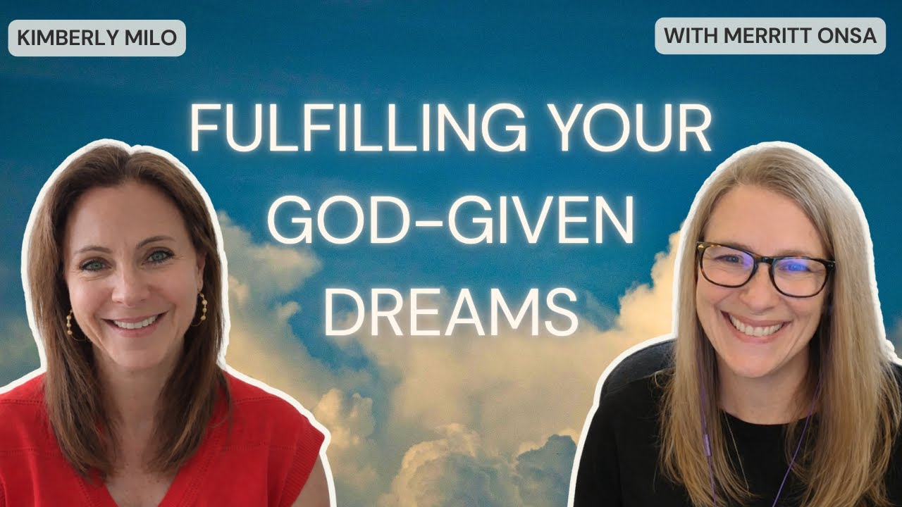 #19 - Fulfilling Your God-Given Dreams with Merritt Onsa