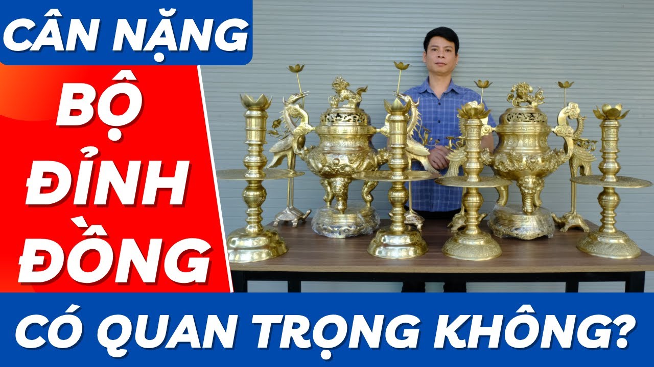 Cân Nặng Của Bộ Đỉnh Đồng Có Quan Trọng Không? | Xưởng Đồng Đông Sơn