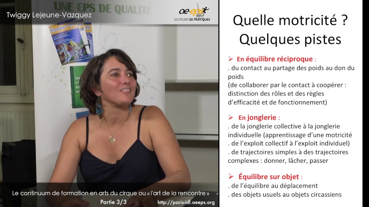 Twiggy Lejeune-Vazquez : Atelier de pratique arts du cirque  (partie « théorique ») – Vidéo 3/3