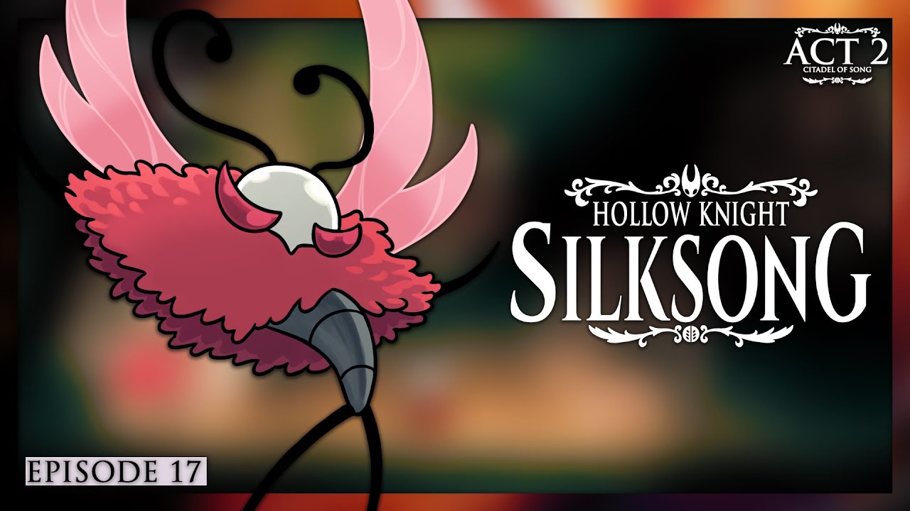 Hollow Knight: Silksong - The Room Where It Happens | Episode 17 (No Commentary)