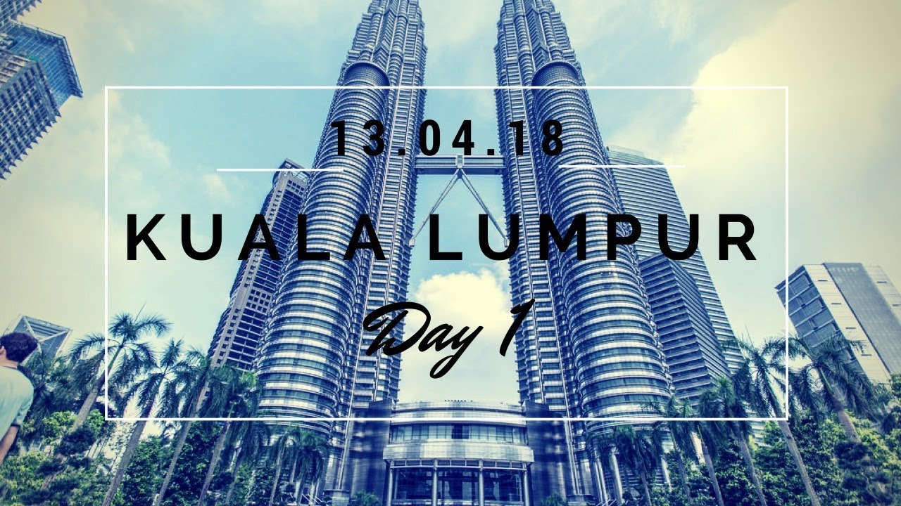Vlog Kuala Lumpur - Day 1 Jalan Alor/ Petronas Towers/ Foot Massage